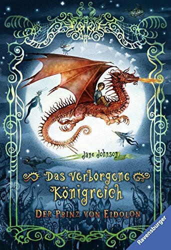 Orgaß, Katharina Das verborgene Königreich 1: Der Prinz von Eidolon (Ravensburger Taschenbücher)