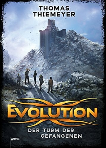 Thiemeyer, Thomas Evolution (2). Der Turm der Gefangenen