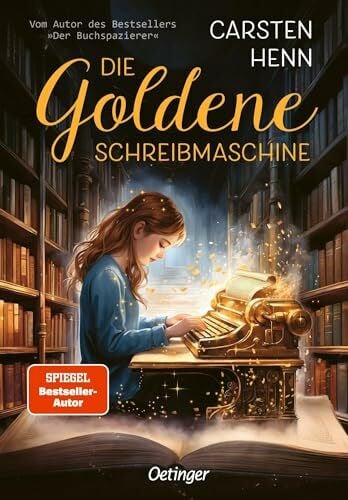 Goldschalt, Tobias Die Goldene Schreibmaschine: Abenteuerroman für Kinder ab 10 Jahren über die Kraft der Literatur und Magie der Worte - erstes Kinderbuch des Bestseller-Autors Carsten Henn