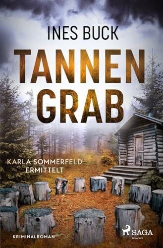 Buck, Ines Tannengrab - Karla Sommerfeld ermittelt: Wenn ein Kindergarten ein schauriges Geheimnis birgt – Karla Sommerfeld ermittelt wieder!