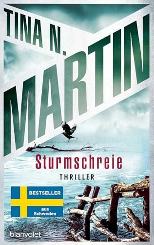 Martin, Tina N. Sturmschreie: Thriller - Nordisch, packend, topaktuell: Der Bestseller aus Schweden! (Kommissarin Lind ermittelt, Band 4)