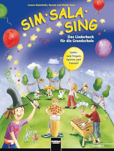 Kern, Walter Sim Sala Sing. Ausgabe Deutschand: Das Liederbuch für die Grundschule. Lieder zum Singen, Spielen, Bewegen und Gestalten in der Klasse. Allgemeine Ausgabe Deutschland