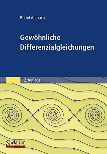 Aulbach, Bernd Gewöhnliche Differenzialgleichungen