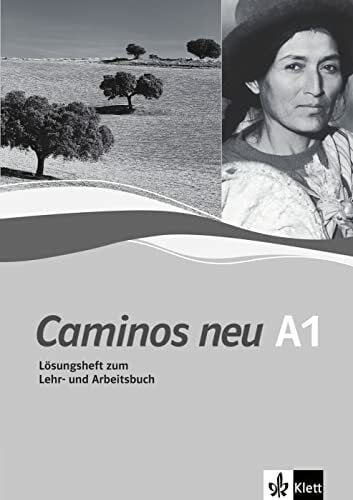 Görrissen, Margarita Caminos neu 1. Lösungsheft zum Lehr- und Arbeitsbuch: Spanisch als 3. Fremdsprache. Lösungsheft zum Kurs- und Übungsbuch