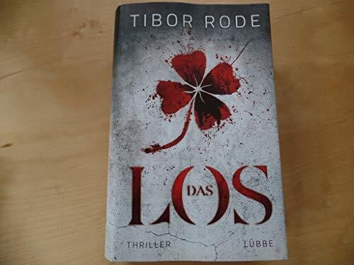 Rode, Tibor Das Los: Thriller