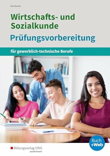 Marchewka, Bernd Wirtschafts- und Sozialkunde: Prüfungsvorbereitung für gewerblich-technische Berufe