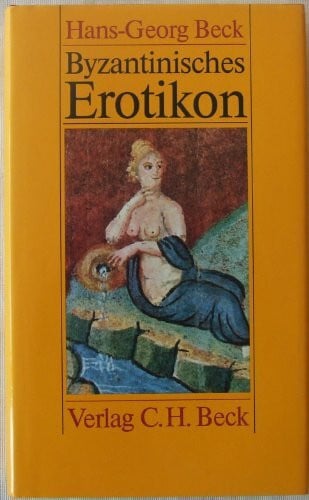Beck, Hans-Georg Byzantinisches Erotikon