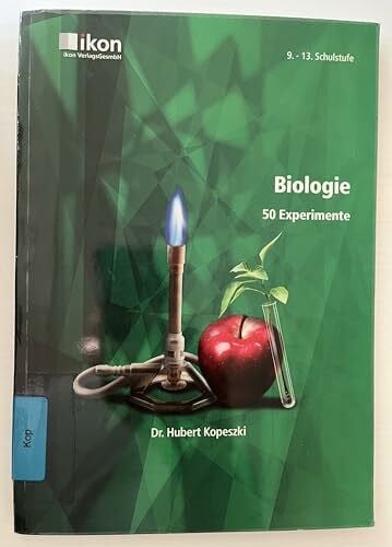 Kopeszki, Hubert BIOLOGIE 50 EXPERIMENTE: 9.-13. Schulstufe (ikon Biologie)
