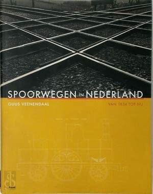 Veenendaal, G. Spoorwegen in Nederland: van 1834 tot nu