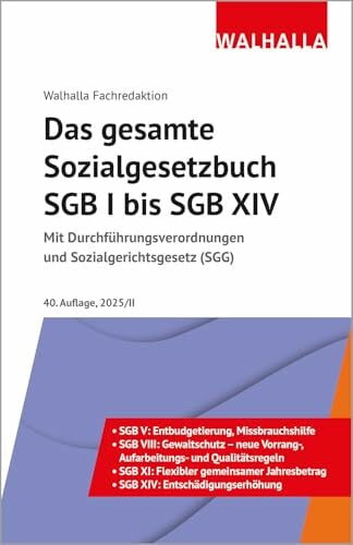 Walhalla Fachredaktion Das gesamte Sozialgesetzbuch SGB I bis SGB XIV Ausgabe 2025/II: Mit Durchführungsverordnungen und Sozialgerichtsgesetz (SGG)