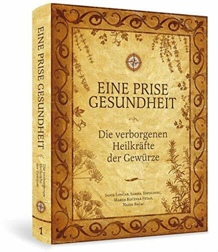 Kordić, Christiane Eine Prise Gesundheit: Die verborgenen Heilkräfte der Gewürze (Eine Prise / Die verborgenen Heilkräfte der Gewürze)