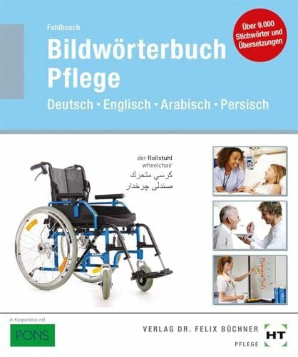 Redaktion Verlag Handwerk und Technik / PONS Bildwörterbuch Pflege: Deutsch Englisch Arabisch Persisch