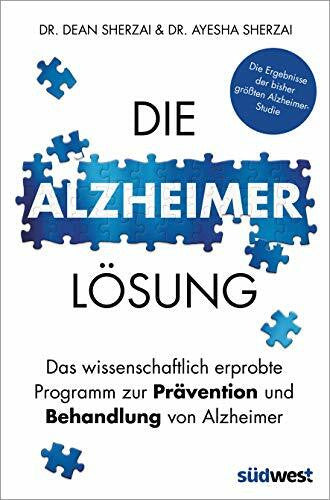 Knüllig, Christina Die Alzheimer-Lösung: Das wissenschaftlich erprobte Programm zur Prävention und Behandlung von Alzheimer - Die Ergebnisse der bisher größten Alzheimer-Studie