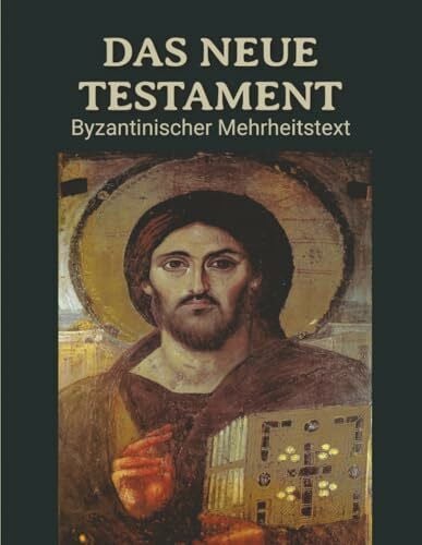 Orthodox, Daniel Neues Testament: Byzantinischer Mehrheitstext