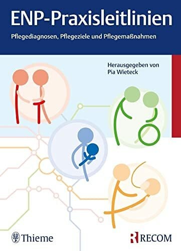 Wieteck, Pia ENP-Praxisleitlinien: Pflegediagnosen, Pflegeziele, Pflegemaßnahmen