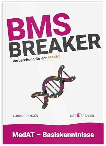 Altendorfer BSc, Alexander MedAT 1.300+ BMS-Fragen: Biologie, Chemie, Physik, Mathematik, Medizin-Aufnahmetest |: BMS-Breaker | MedAT 2025 / 2026, Basiskenntnistest Medizinische ... (MEDBREAKER | MedAT-Bücher-Vorbereitung)