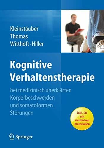 Witthöft, Michael Kognitive Verhaltenstherapie bei medizinisch unerklärten Körperbeschwerden und somatoformen Störungen: Extras online abrufbar