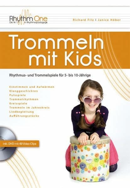 Janice Höber Trommeln mit Kids: Rhythmus- und Trommelspiele für 5- bis 10-Jährige (inkl. 48 Video-Clips auf DVD und zum Download)