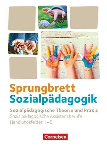 Krilleke, Thomas Sprungbrett Sozialpädagogik - Kinderpflege, Sozialpädagogische Assistenz und Sozialassistenz - Sozialpädagogische Assistenzkräfte - Handlungsfeld 1-5: ... Assistenzkräfte, Handlungsfeld 1-5)