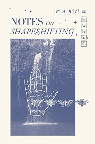 Abrão, Gabi Notes on Shapeshifting