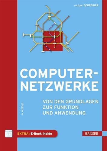 Schreiner, Rüdiger Computernetzwerke: Von den Grundlagen zur Funktion und Anwendung