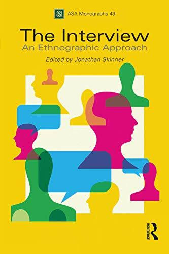 Skinner, Jonathan The Interview: An Ethnographic Approach (Association of Social Anthropologists Monographs)