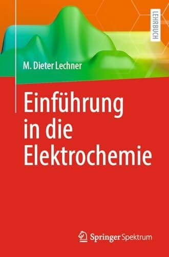 Lechner, M. Dieter Einführung in die Elektrochemie
