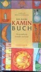 Dammann, Anke Das kleine Kaminbuch: Für gemütliche Stunden am Feuer (Geschenkbücher für Erwachsene)