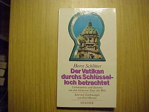 Der Vatikan durchs Schlüsselloch betrachtet