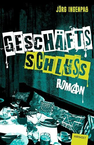Ingenpaß, Jörg Geschäftsschluss: ein Roman und Eine klEine Punk-ElegiE