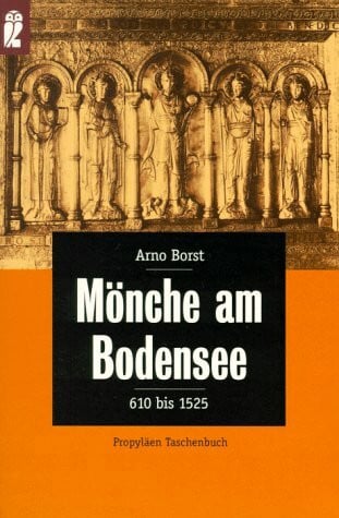 Borst, Arno Mönche am Bodensee. 610 - 1525
