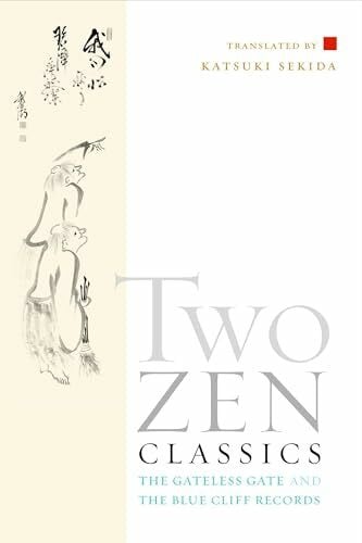 Sekida, Katsuki Two Zen Classics: The Gateless Gate and the Blue Cliff Records
