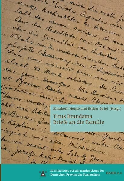 Jel, Esther de Titus Brandsma: Briefe an die Familie (Schriften des Forschungsinstituts der Deutschen Provinz der Karmeliten)