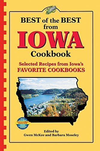 England, Tupper Best of the Best from Iowa: Selected Recipes from Iowa's Favorite Cookbooks