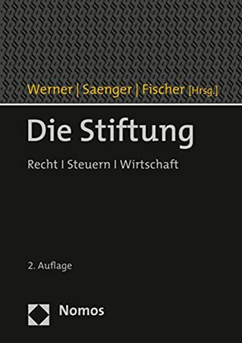 Fischer, Christian Die Stiftung: Recht | Steuern | Wirtschaft: Recht I Steuern I Wirtschaft