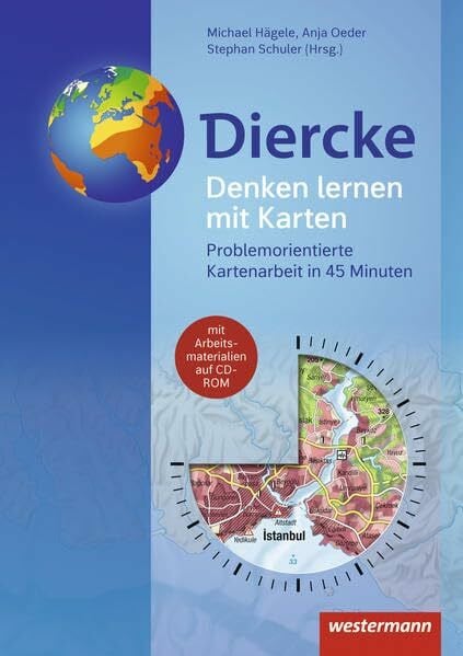 Diercke Weltatlas – Allgemeine Materialien zur aktuellen Ausgabe: Denken lernen mit Karten Problemorientierte Kartenarbeit in 45 min (Diercke Weltatlas - Aktuelle Ausgabe: Allgemeine Materialien)