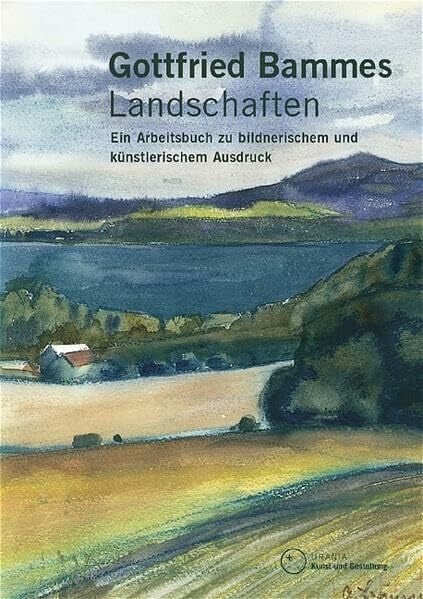 Bammes, Gottfried Landschaften: Ein Arbeitsbuch zu bildnerischem und künstlerischem Ausdruck