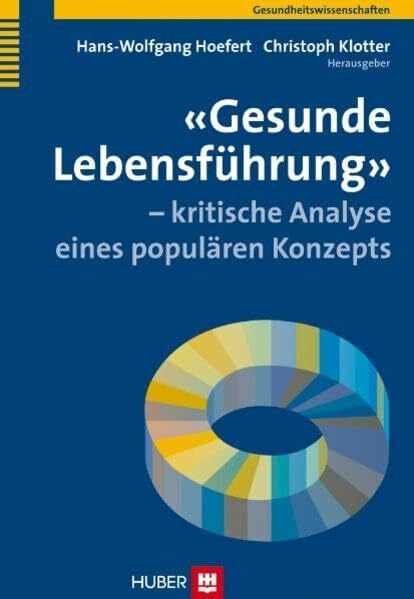 Klotter, Christoph 'Gesunde Lebensführung' – kritische Analyse eines populären Konzepts