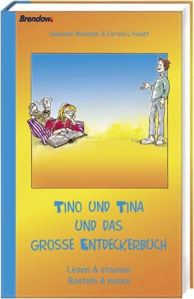 L'hoest, Carola Tino und Tina und das grosse Entdeckerbuch: Lesen & Staunen Basteln & Malen