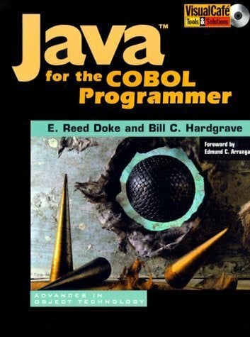 Hardgrave, Bill C. Java for the Cobol Programmer (Advances in Object Technology, 22)