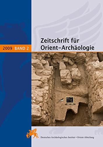 Ess, Margarete van 2009 (Zeitschrift für Orient-Archäologie, Band 2)