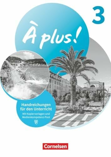 À plus ! Neubearbeitung|NULL|Französisch als 1. und 2. Fremdsprache - Ausgabe 2020|Band 3|NULL|NULL|Handreichungen für den Unterricht mit Kopiervorlagen|NULL
