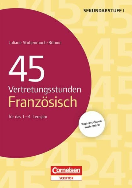 Stubenrauch-Böhme, Juliane Vertretungsstunden: 45 Vertretungsstunden Französisch für das 1.-4. Lernjahr - Buch mit Kopiervorlagen über Webcode
