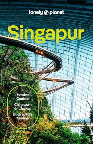 de Jong, Ria LONELY PLANET Reiseführer Singapur: Eigene Wege gehen und Einzigartiges erleben.