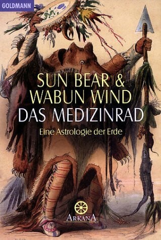 Janet Woolverton Das Medizinrad. Eine Astrologie der Erde