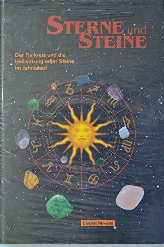 Newerla, Barbara Sterne und Steine: Der Tierkreis und die Heilwirkung edler Steine im Jahreslauf