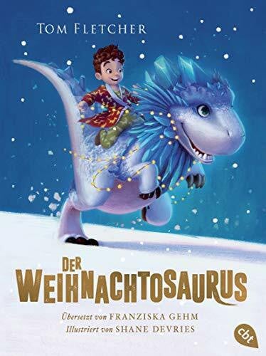 Gehm, Franziska Der Weihnachtosaurus: Ausgezeichnet mit dem Lovelybooks Leserpreis 2019: Kinderbuch (Die Weihnachtosaurus-Reihe, Band 1)