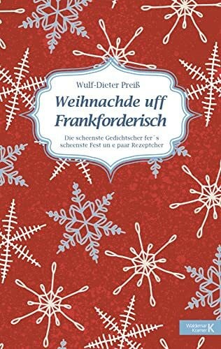 Preiss, Wulf-Dieter Weihnachde uff Frankforderisch: Die scheenste Gedichtscher fer´s scheenste Fest un e paar Rezeptcher