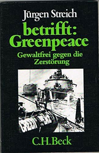 Streich, Jürgen betrifft: Greenpeace