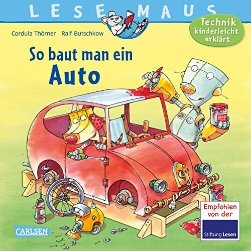 Butschkow, Ralf LESEMAUS 140: So baut man ein Auto: Technik kinderleicht erklärt (140)